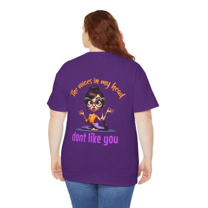 The Voices in My Head Don’t Like You – Funny Meditation Yoga Girl T-Shirt