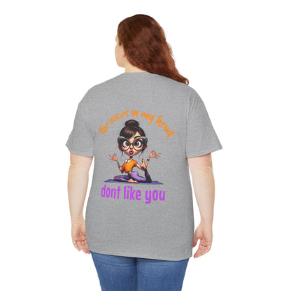 The Voices in My Head Don’t Like You – Funny Meditation Yoga Girl T-Shirt