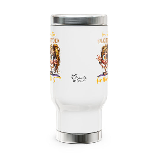 Too Enlightened for This Sh*t – Yoga Girl Meditation Stainless Steel Travel Mug (14oz)