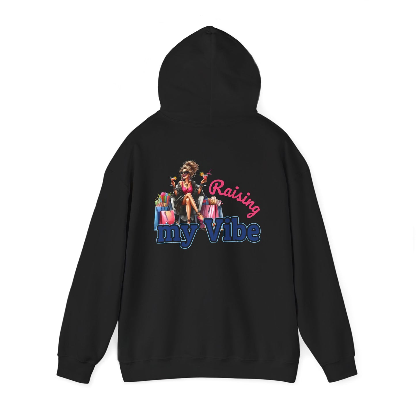 Raising My Vibe – Cool & Sophisticated Lady Hoodie