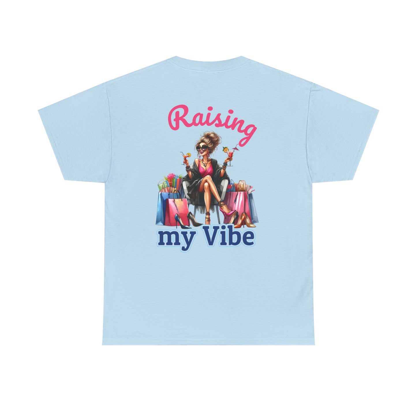 Raising My Vibe – Cool & Sophisticated Lady Graphic T-Shirt