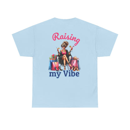 Raising My Vibe – Cool & Sophisticated Lady Graphic T-Shirt