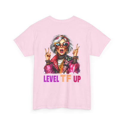 LEVEL TF UP – Sassy Empowerment T-Shirt