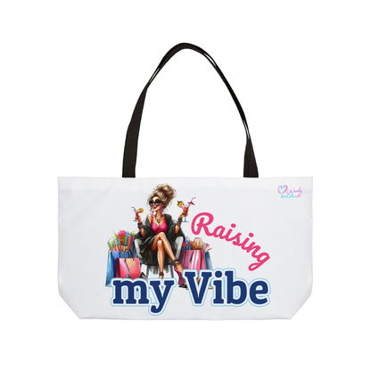 Weekender Tote Bag — "Raising My Vibe" Shopper Tote for Stylish Shoppers