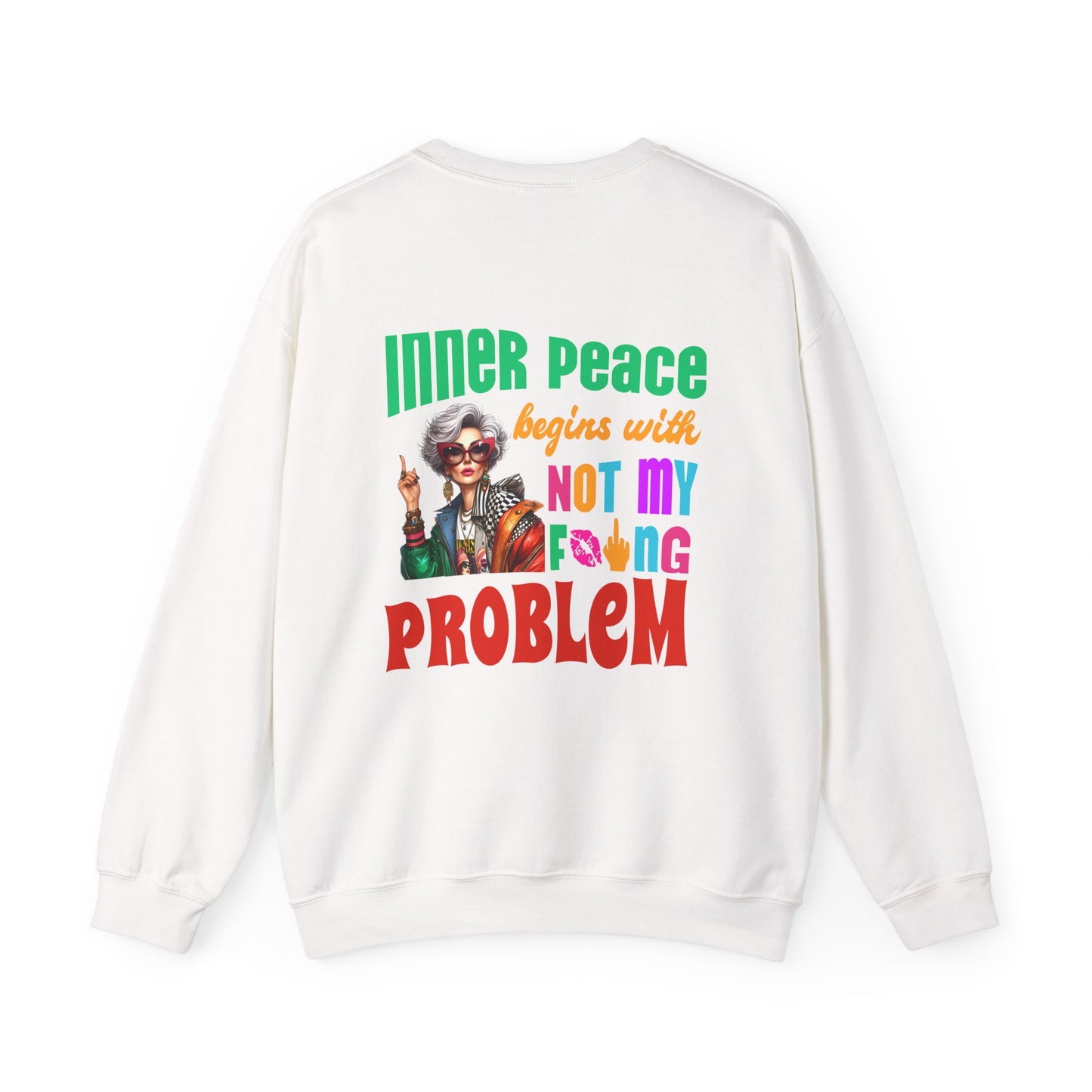 Crewneck Sweatshirt — "Inner Peace Begins with Not My F***ing Problem" Colorful Retro Design