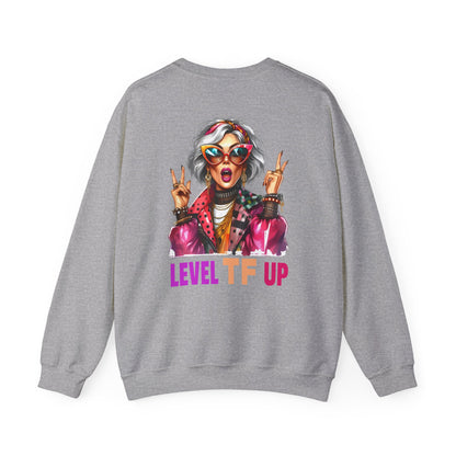 LEVEL TF UP – Sassy Empowerment Sweatshirt
