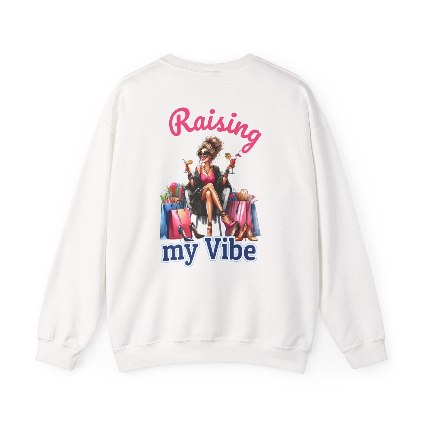 Raising My Vibe – Cool & Sophisticated Lady Sweatshirt