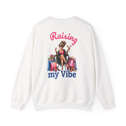 Raising My Vibe – Cool & Sophisticated Lady Sweatshirt