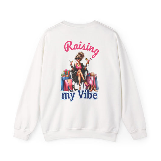 Raising My Vibe – Cool & Sophisticated Lady Sweatshirt