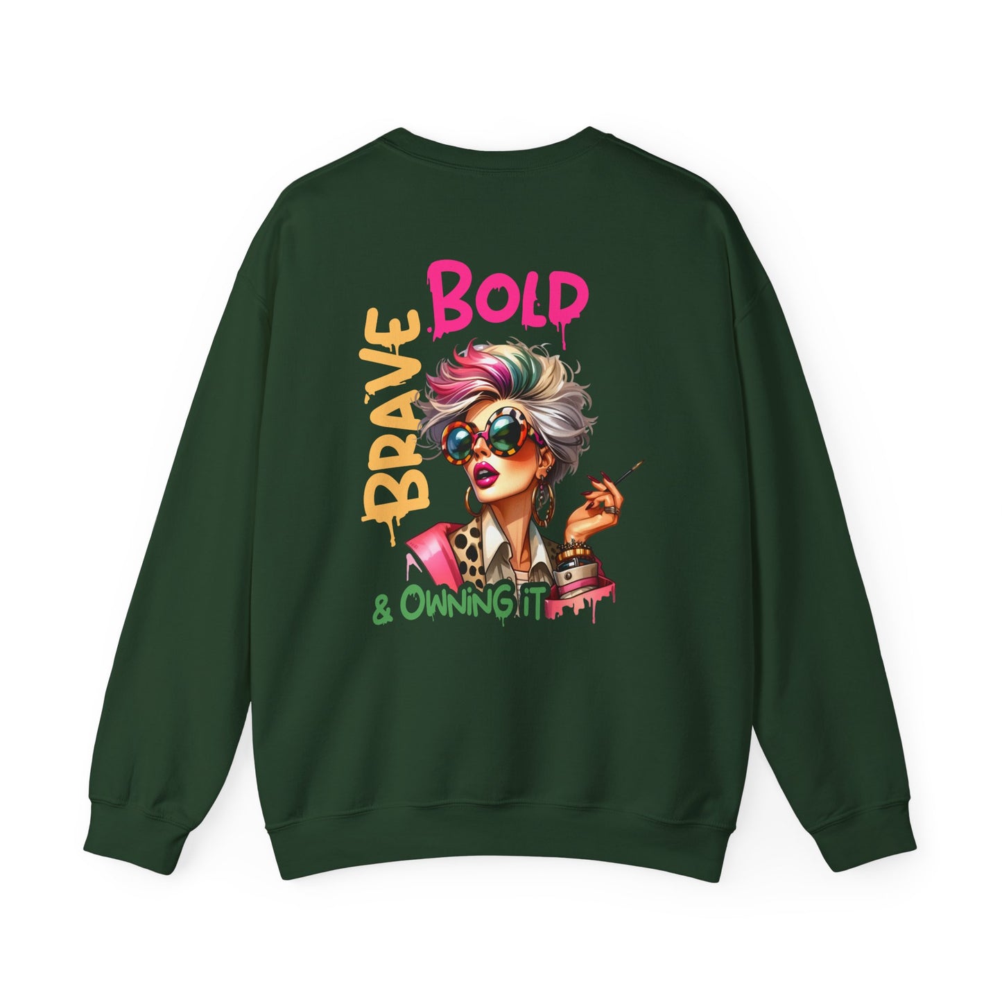 Bold • Brave • Owning It – Sassy Empowerment Sweatshirt