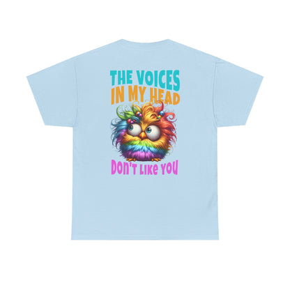 Copy of The Voices in My Head Don’t Like You – Funny Rainbow Chick T-Shirt