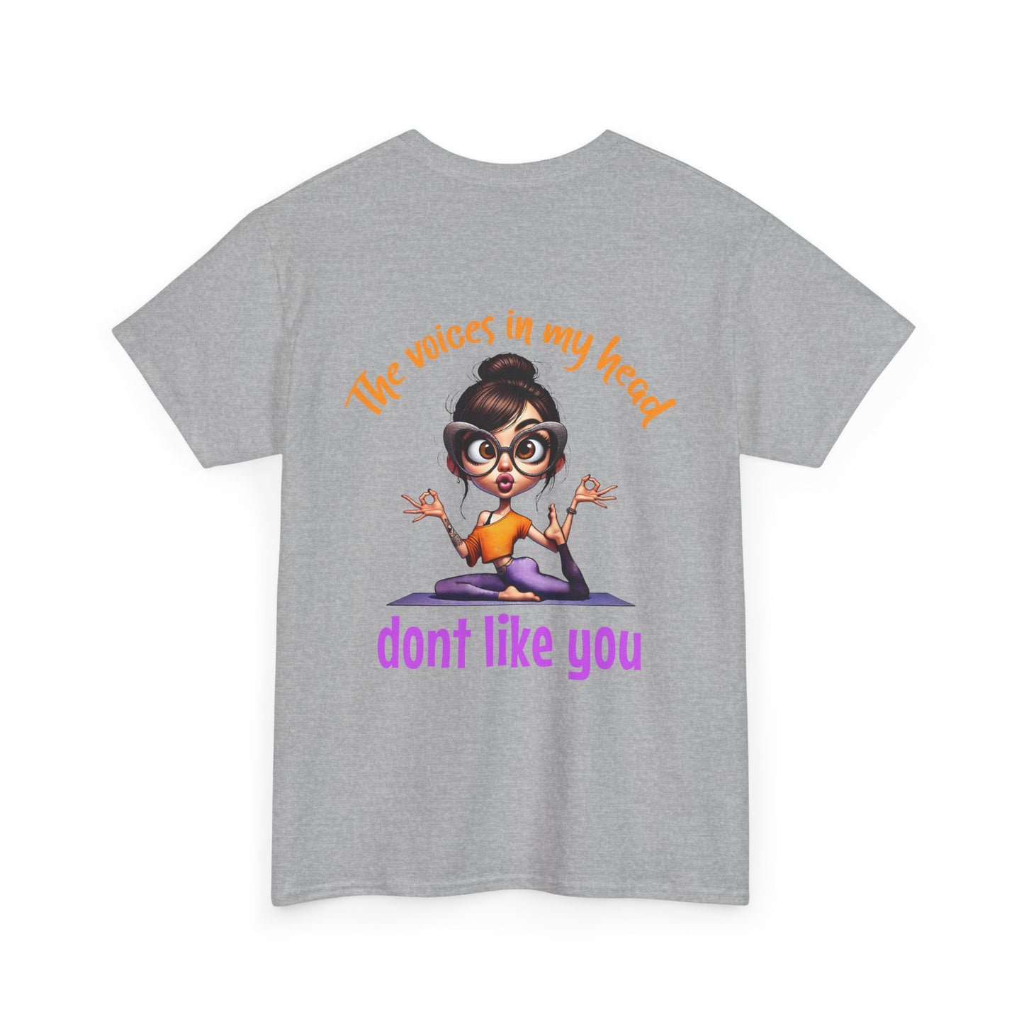 The Voices in My Head Don’t Like You – Funny Meditation Yoga Girl T-Shirt