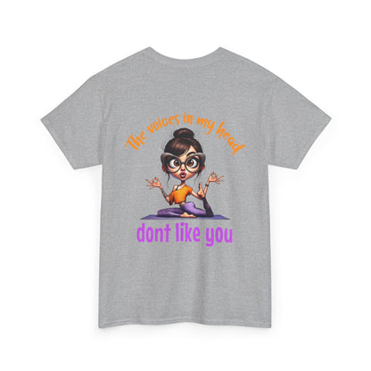 The Voices in My Head Don’t Like You – Funny Meditation Yoga Girl T-Shirt