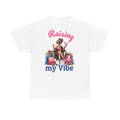 Raising My Vibe – Cool & Sophisticated Lady Graphic T-Shirt