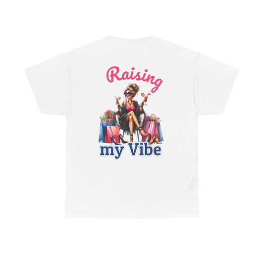 Raising My Vibe – Cool & Sophisticated Lady Graphic T-Shirt