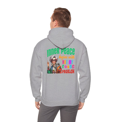 Inner Peace Begins With… Not My F*cking Problem – Bold Empowerment Hoodie