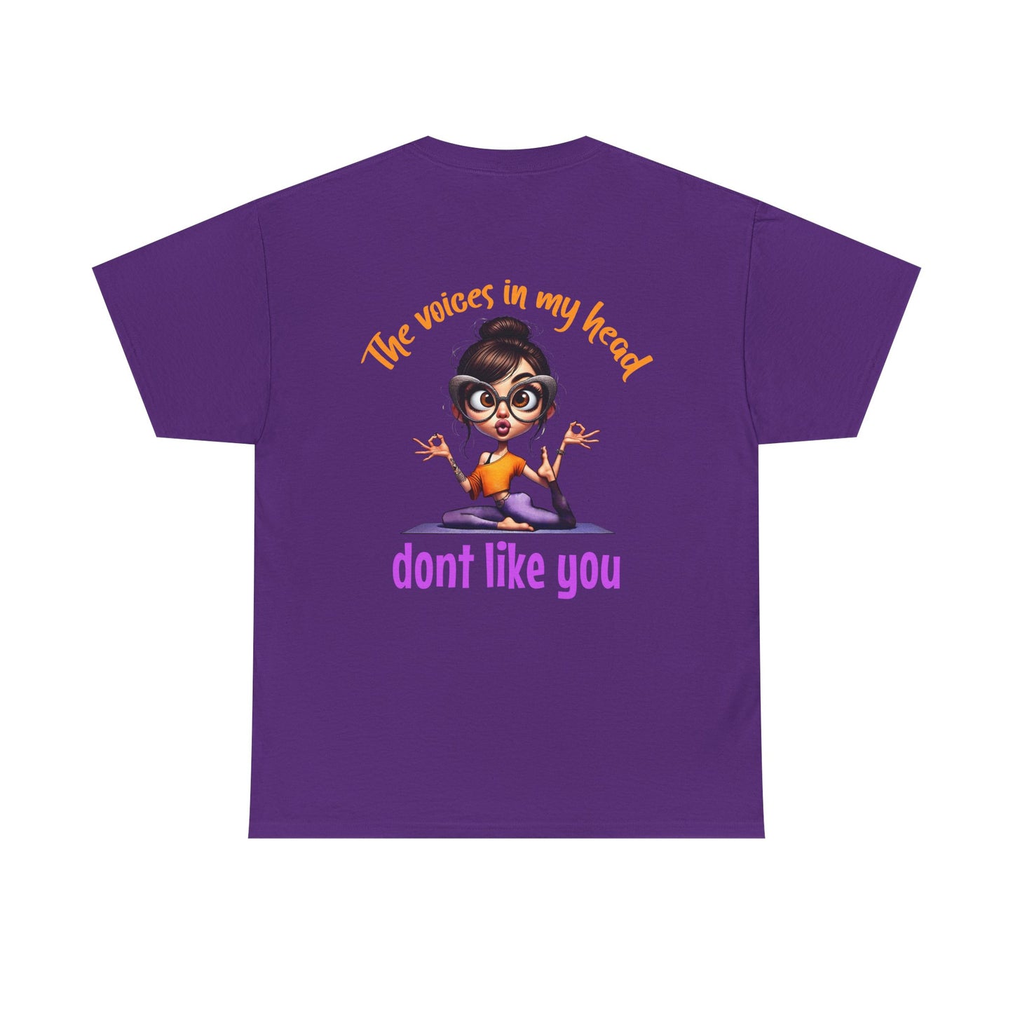 The Voices in My Head Don’t Like You – Funny Meditation Yoga Girl T-Shirt