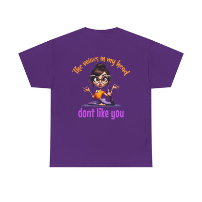 The Voices in My Head Don’t Like You – Funny Meditation Yoga Girl T-Shirt