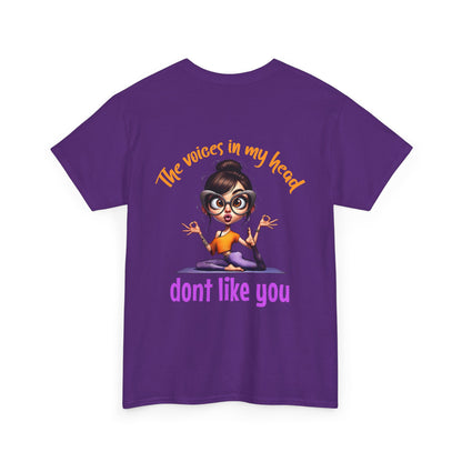 The Voices in My Head Don’t Like You – Funny Meditation Yoga Girl T-Shirt