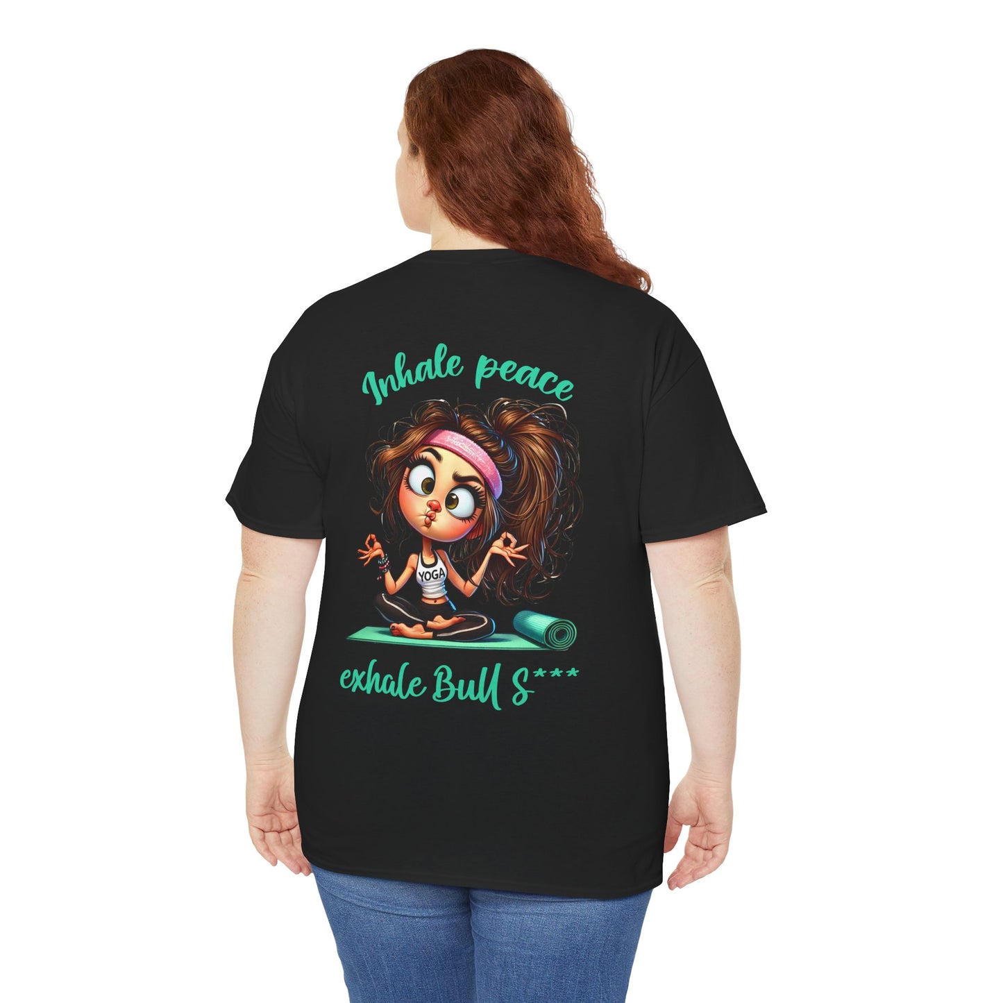 Inhale Peace, Exhale Bullsh*t – Funny Yoga Meltdown T-Shirt