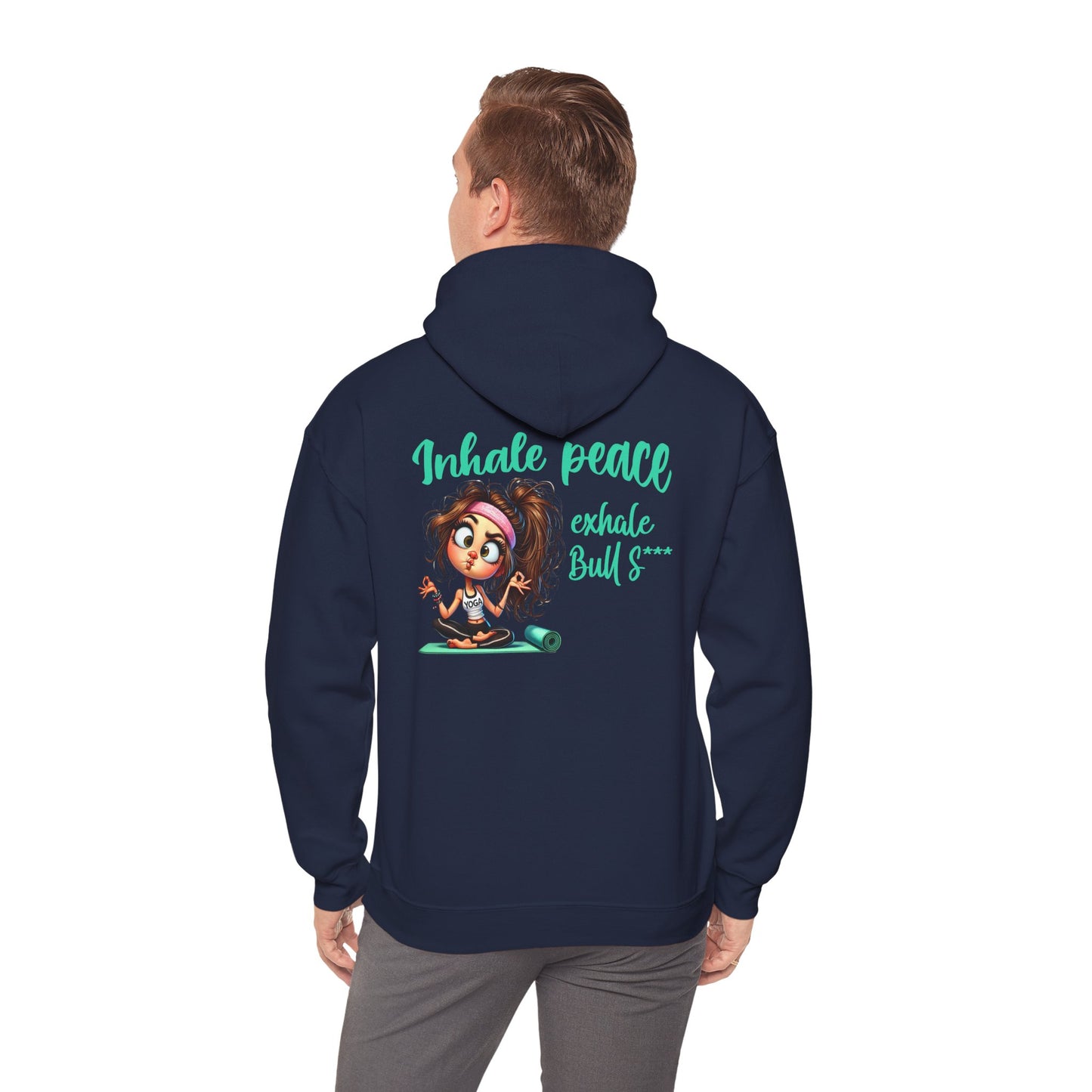 Inhale Peace, Exhale Bullsh*t – Funny Yoga Meltdown Hoodie
