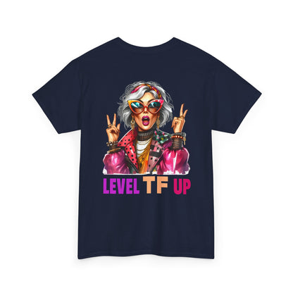 LEVEL TF UP – Sassy Empowerment T-Shirt