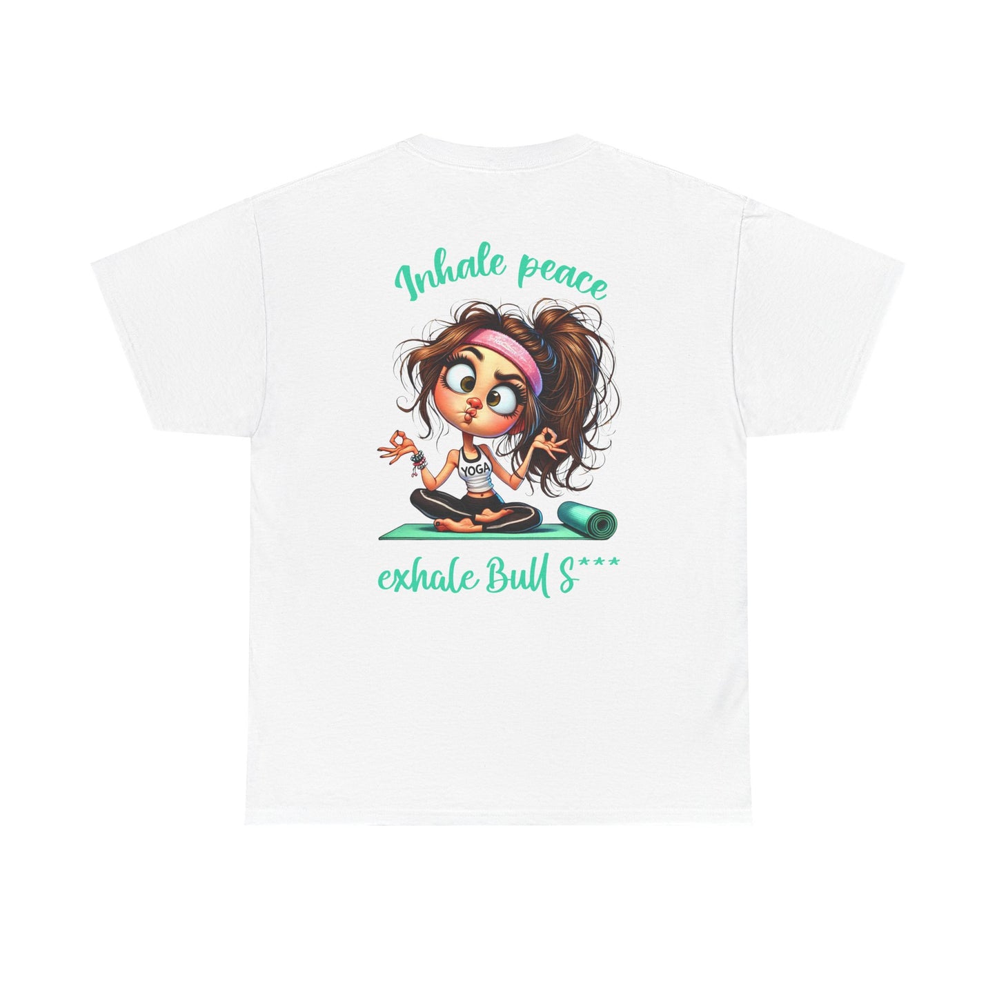 Inhale Peace, Exhale Bullsh*t – Funny Yoga Meltdown T-Shirt