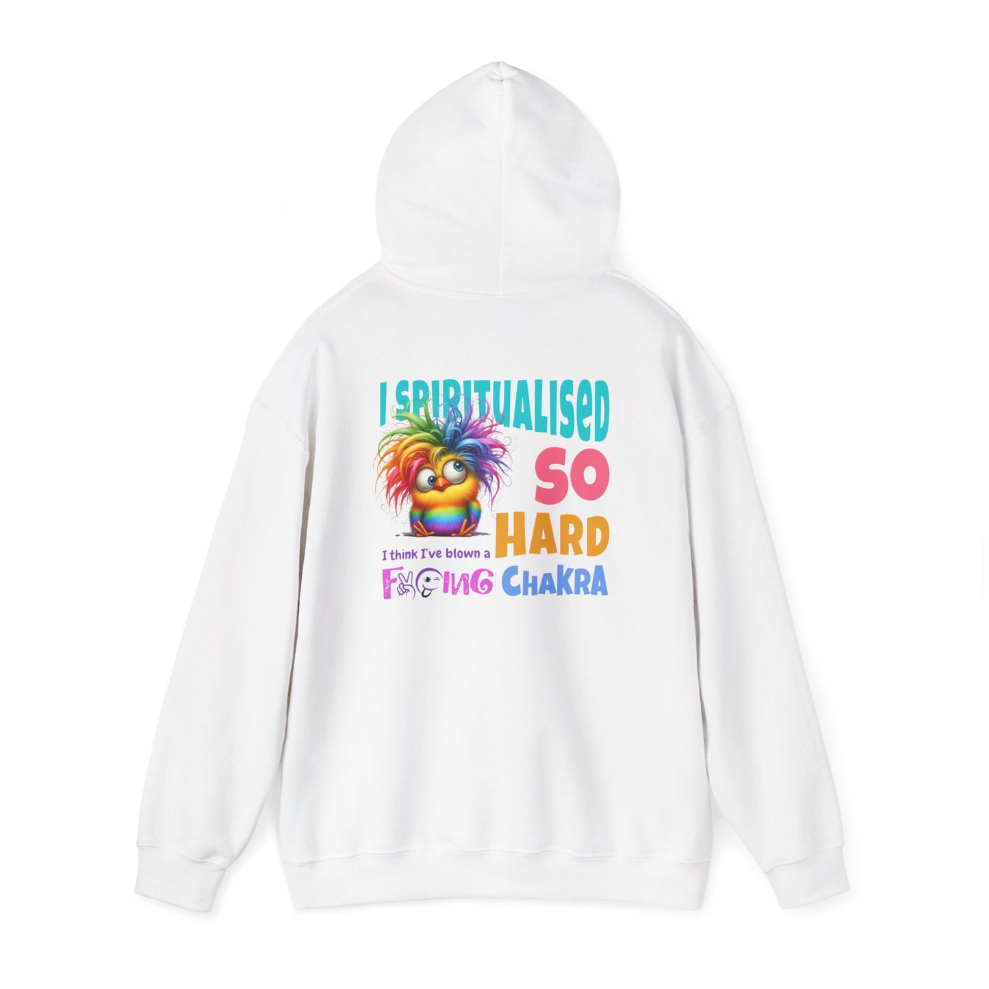 I Spiritualised Too Hard… I Think I’ve Blown a Chakra – Funny Rainbow Chick Hoodie