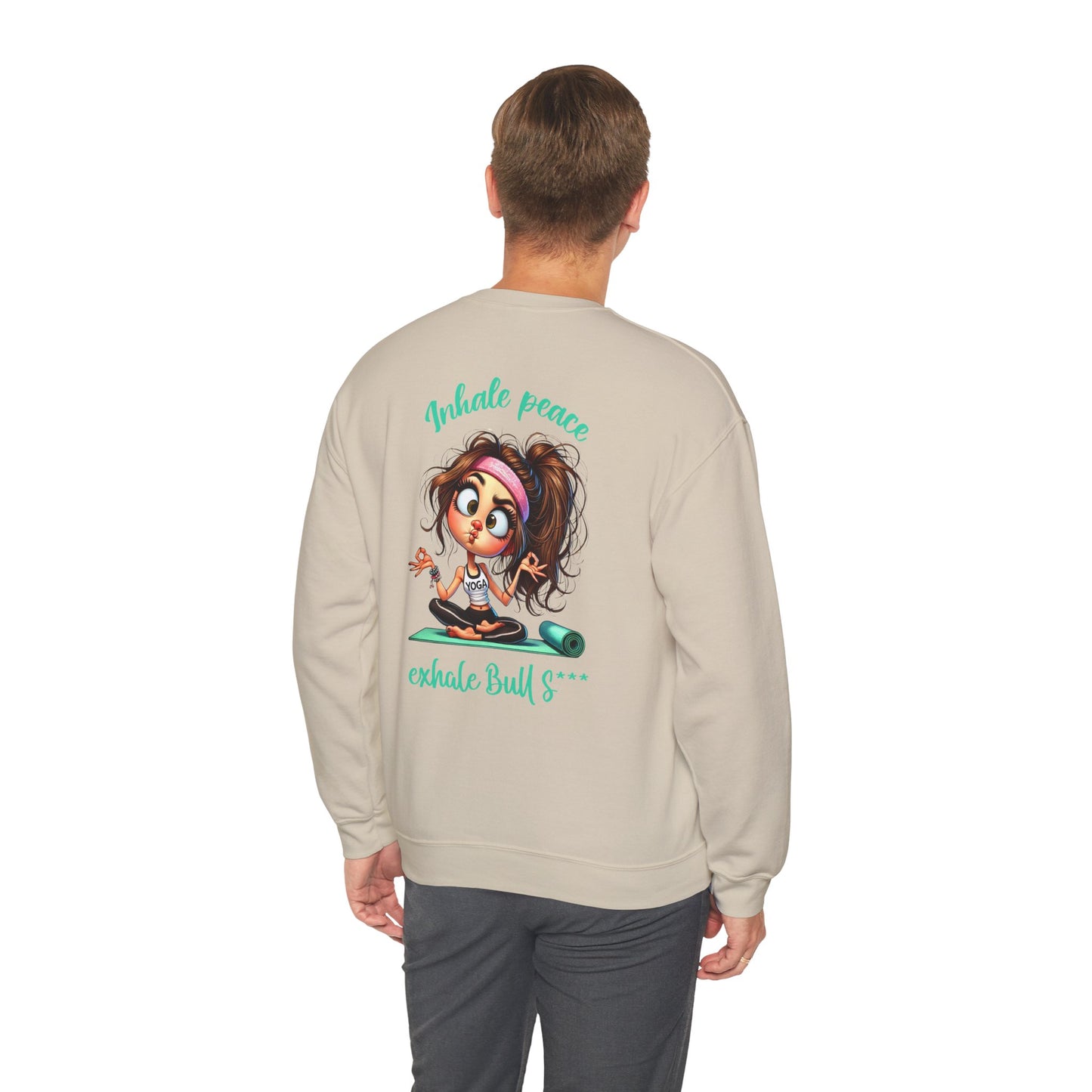 Inhale Peace, Exhale Bullsh*t – Funny Yoga Girl Meltdown Sweatshirt