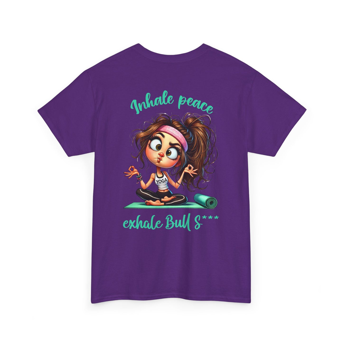 Inhale Peace, Exhale Bullsh*t – Funny Yoga Meltdown T-Shirt