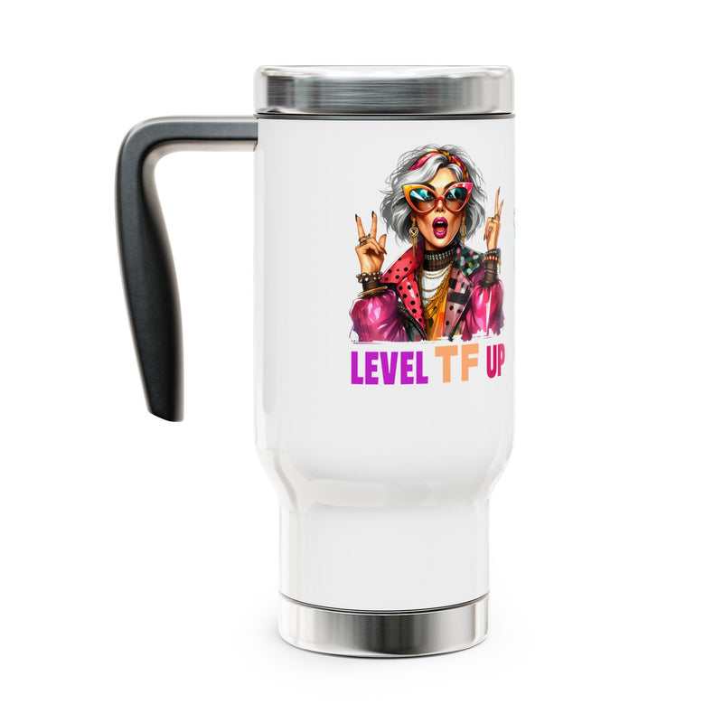 Level TF Up – Sassy Empowerment Stainless Steel Travel Mug (14oz)