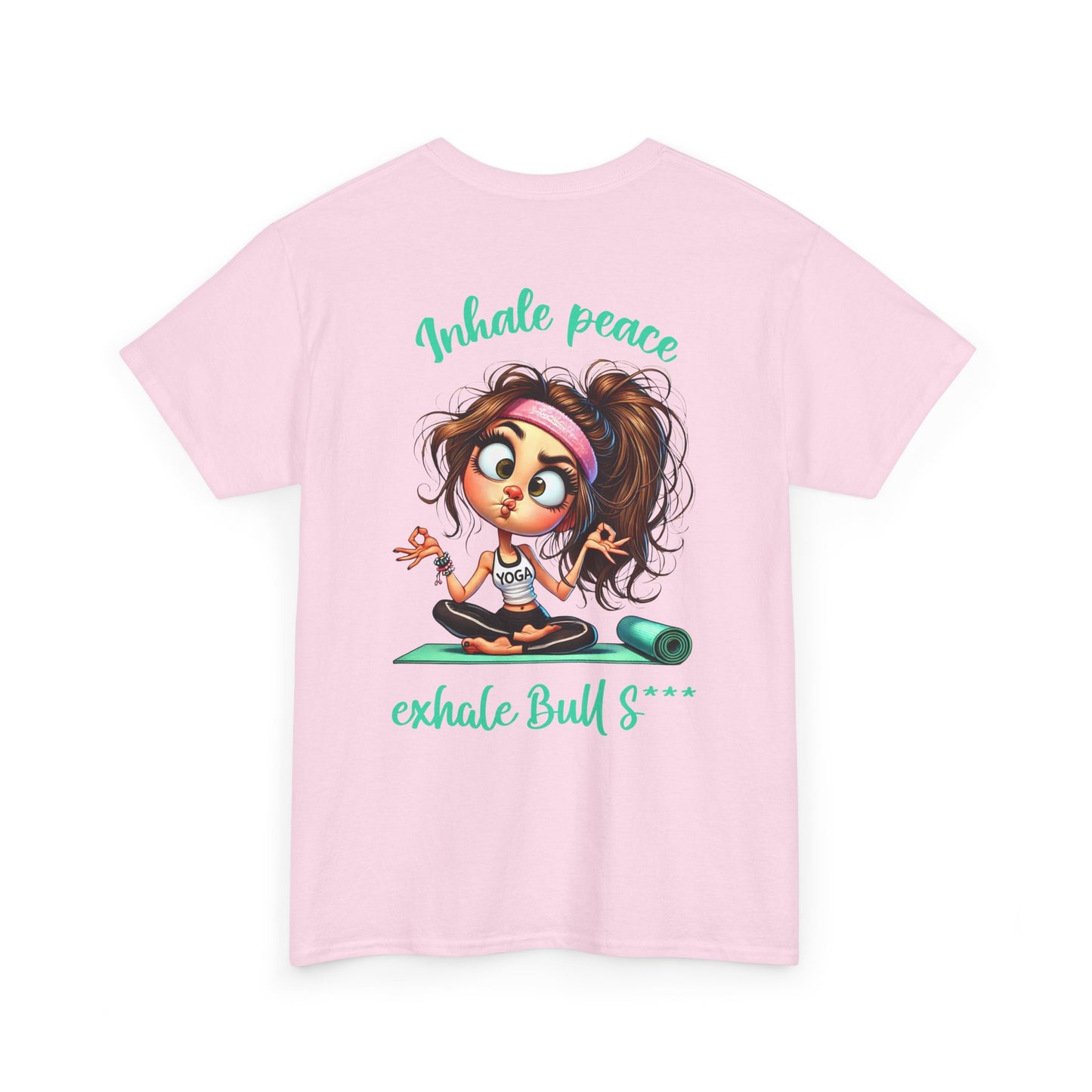 Inhale Peace, Exhale Bullsh*t – Funny Yoga Meltdown T-Shirt