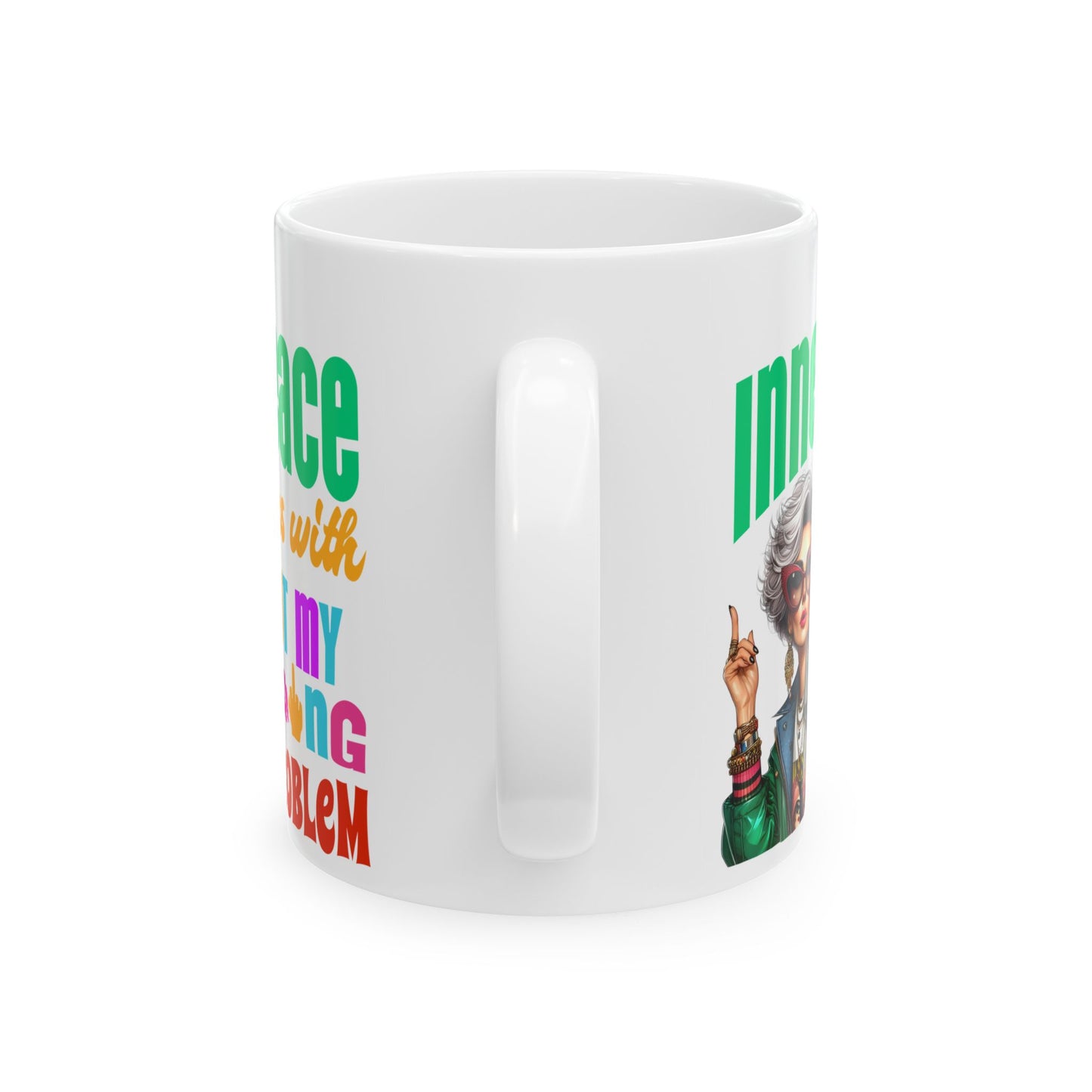 Ceramic Mug – “Inner Peace Begins With: Not My F*ing Problem” | Funny Self-Care Coffee Cup (11oz & 15oz)**