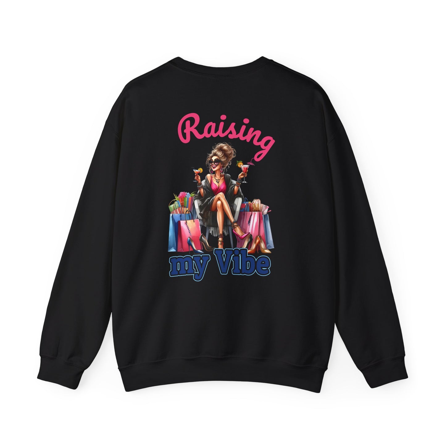 Raising My Vibe – Cool & Sophisticated Lady Sweatshirt