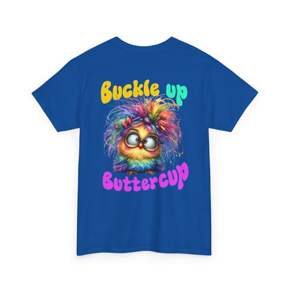 Buckle Up Buttercup T‑Shirt