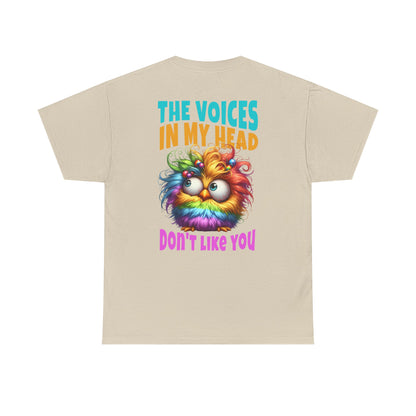 Copy of The Voices in My Head Don’t Like You – Funny Rainbow Chick T-Shirt