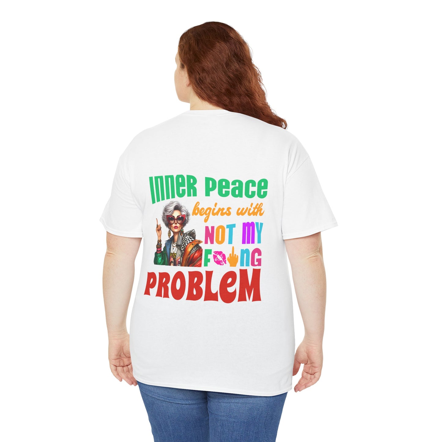 Inner Peace Begins With… Not My F*cking Problem – Bold Empowerment T-Shirt