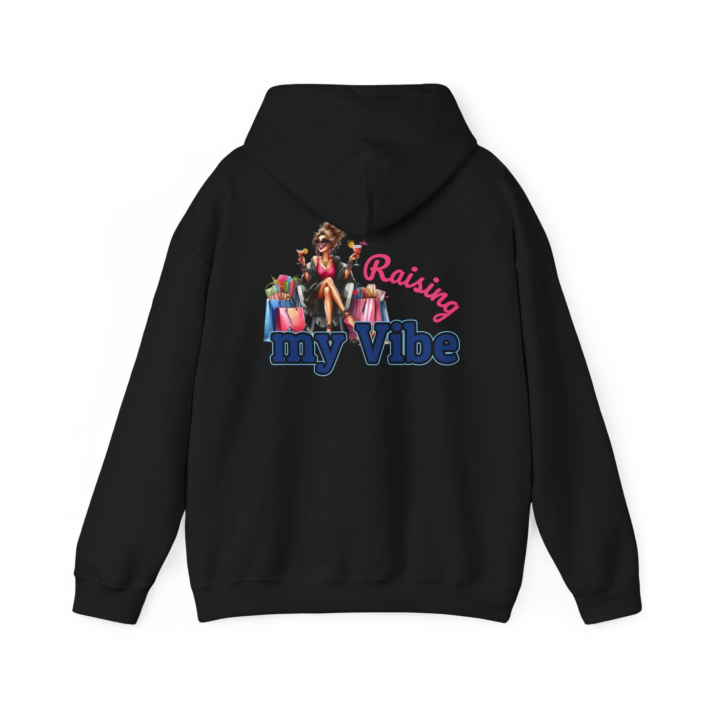Raising My Vibe – Cool & Sophisticated Lady Hoodie