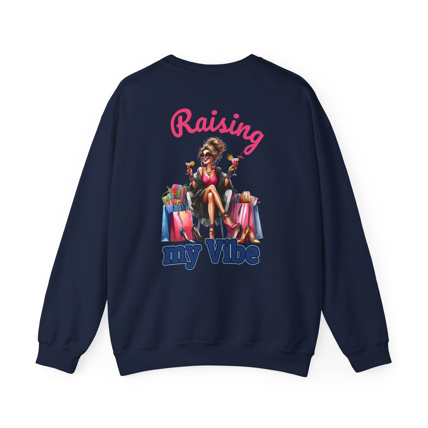 Raising My Vibe – Cool & Sophisticated Lady Sweatshirt