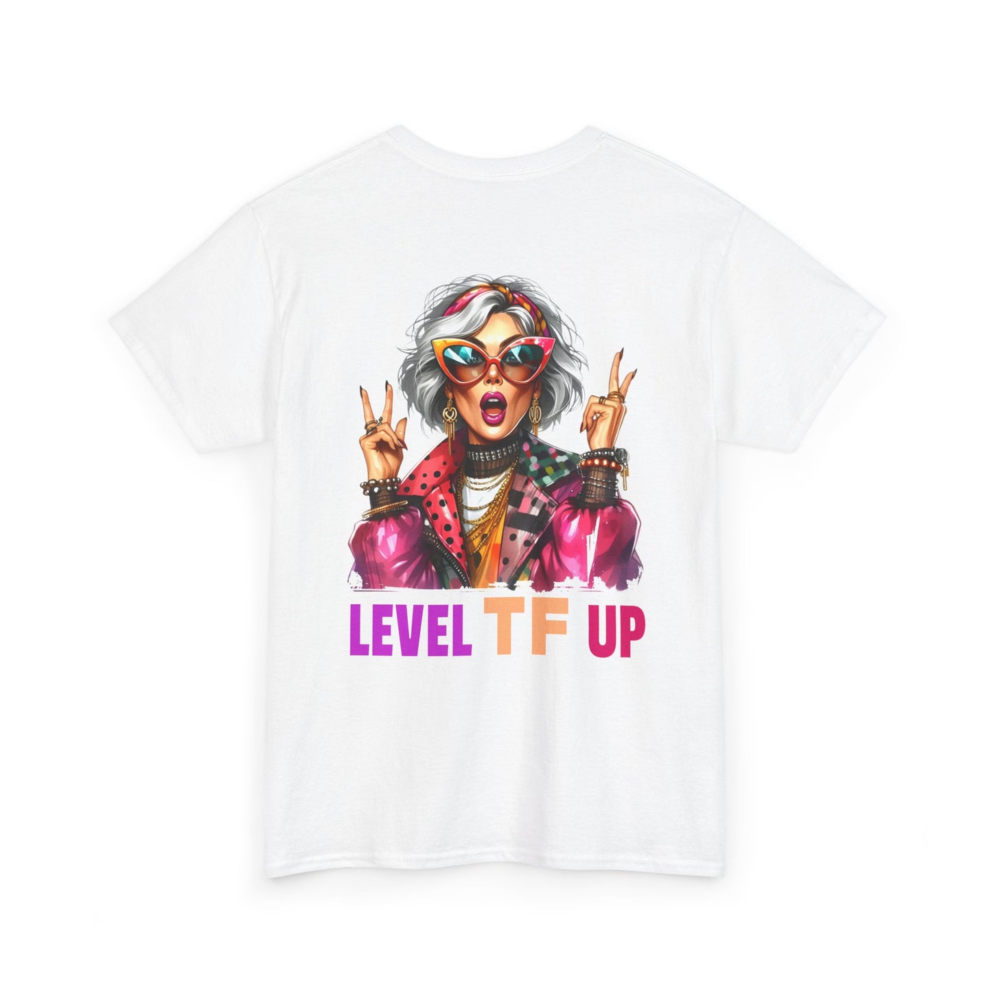 LEVEL TF UP – Sassy Empowerment T-Shirt