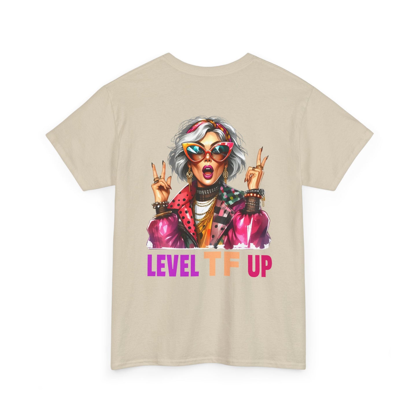 LEVEL TF UP – Sassy Empowerment T-Shirt
