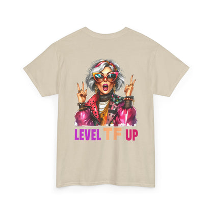 LEVEL TF UP – Sassy Empowerment T-Shirt