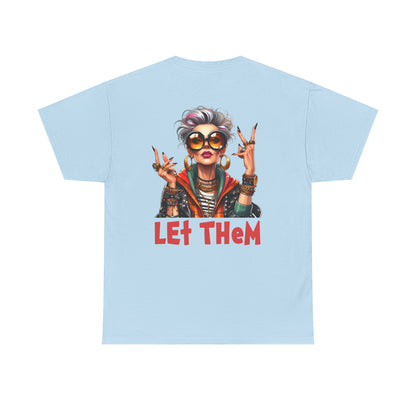 Let Them – Bold Attitude Woman in Her Prime Empowerment T-Shirt