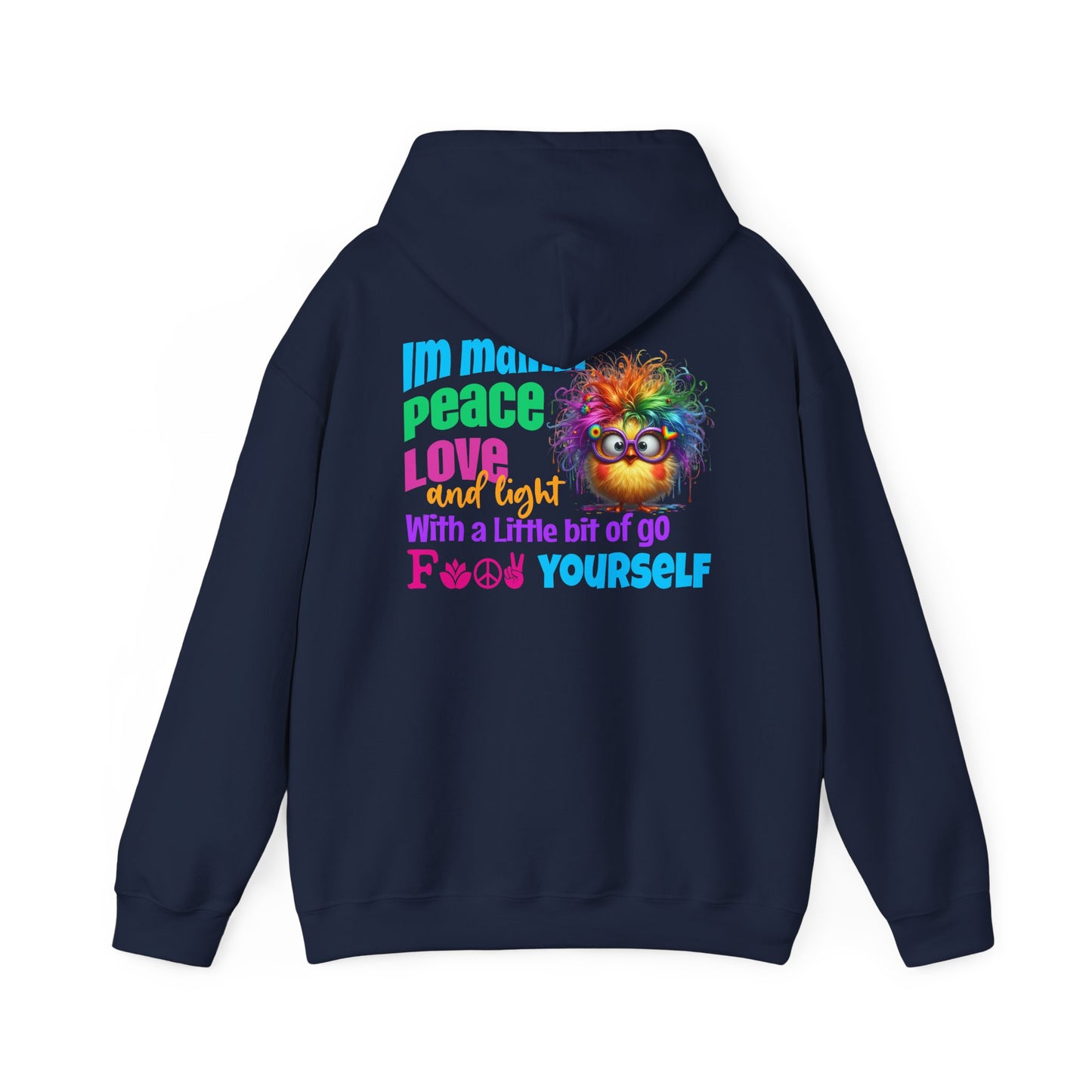 I’m Mainly Peace, Love & Light… with a Little Bit of “Go F💫ck Yourself” – Naughty But Nice Hoodie
