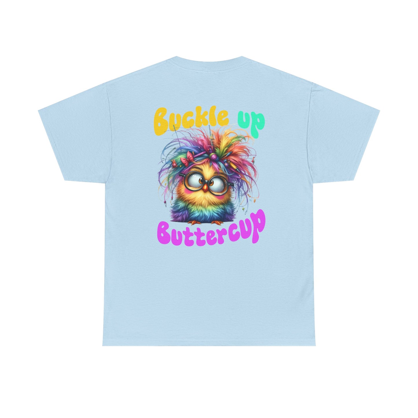 Buckle Up Buttercup T‑Shirt