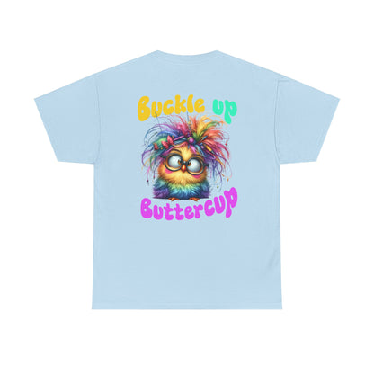 Buckle Up Buttercup T‑Shirt