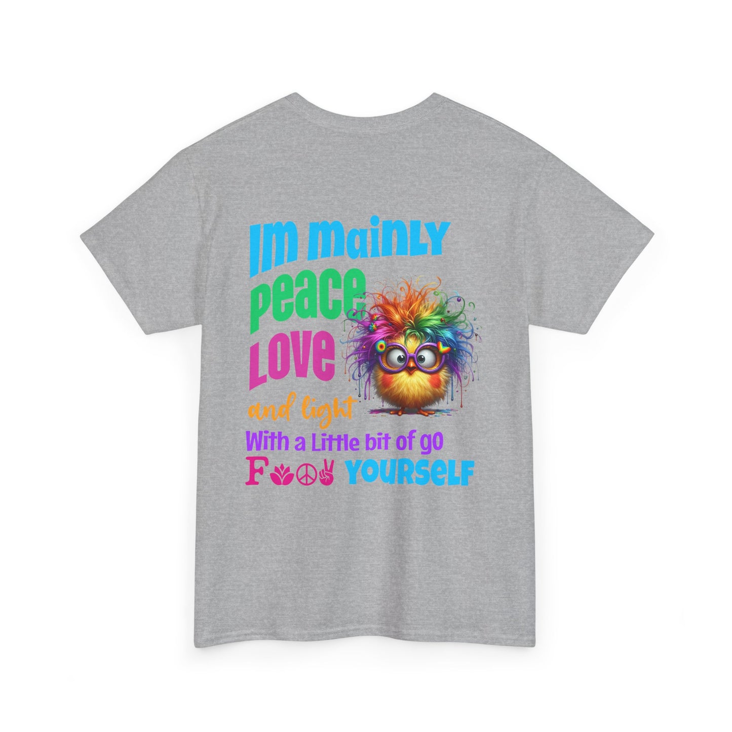 Im Mainly peace love & light -T‑Shirt