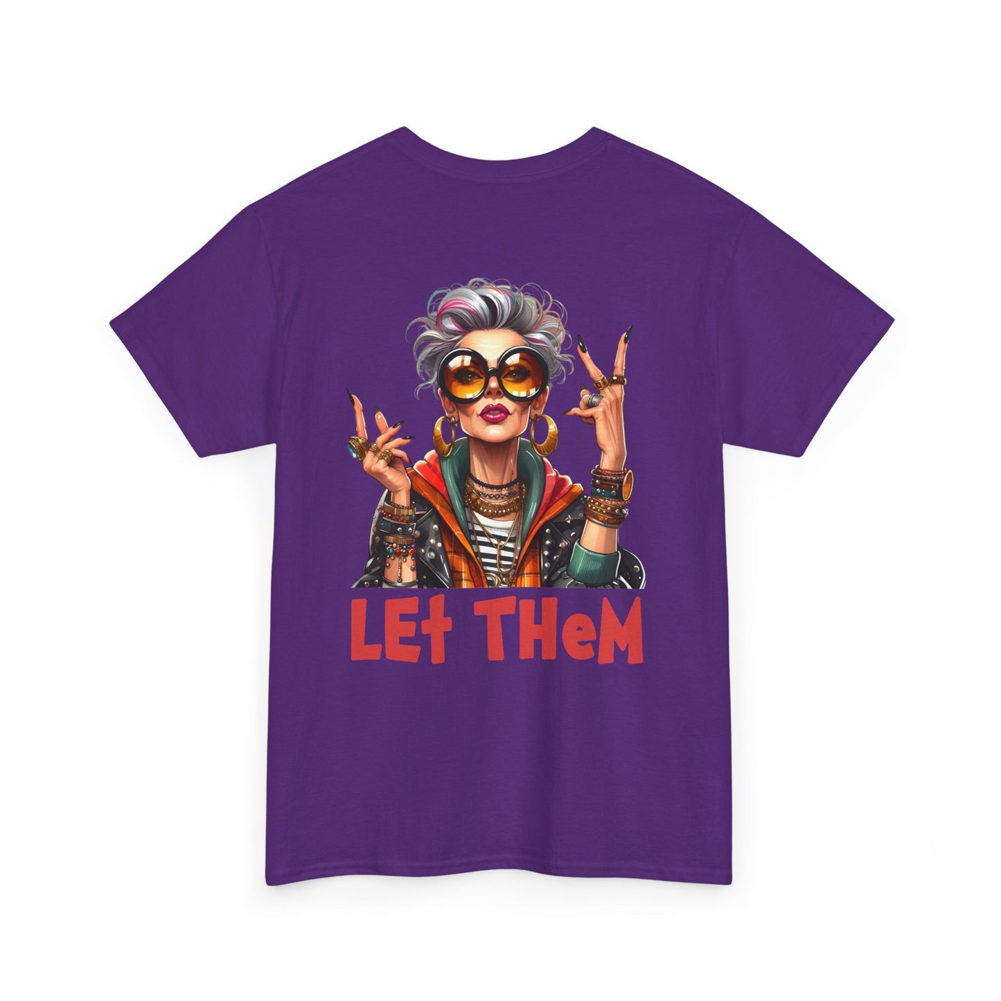 Let Them – Bold Attitude Woman in Her Prime Empowerment T-Shirt