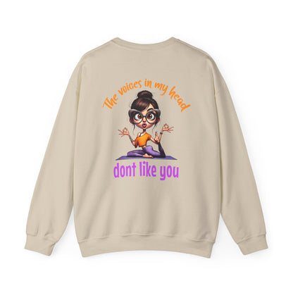 The Voices in My Head Don’t Like You – Funny Meditation Yoga Girl Sweatshirt