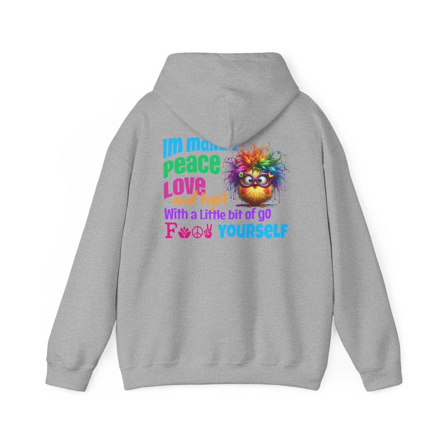 I’m Mainly Peace, Love & Light… with a Little Bit of “Go F💫ck Yourself” – Naughty But Nice Hoodie
